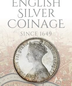 English Silver Coinage (new edition): Since 1649 Hardcover by Maurice Bull - Last one at this price